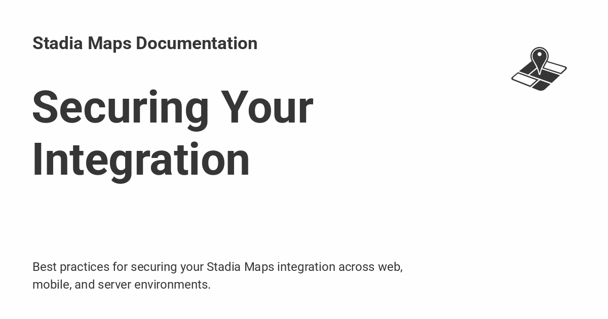 Securing Your Integration - Stadia Maps Documentation