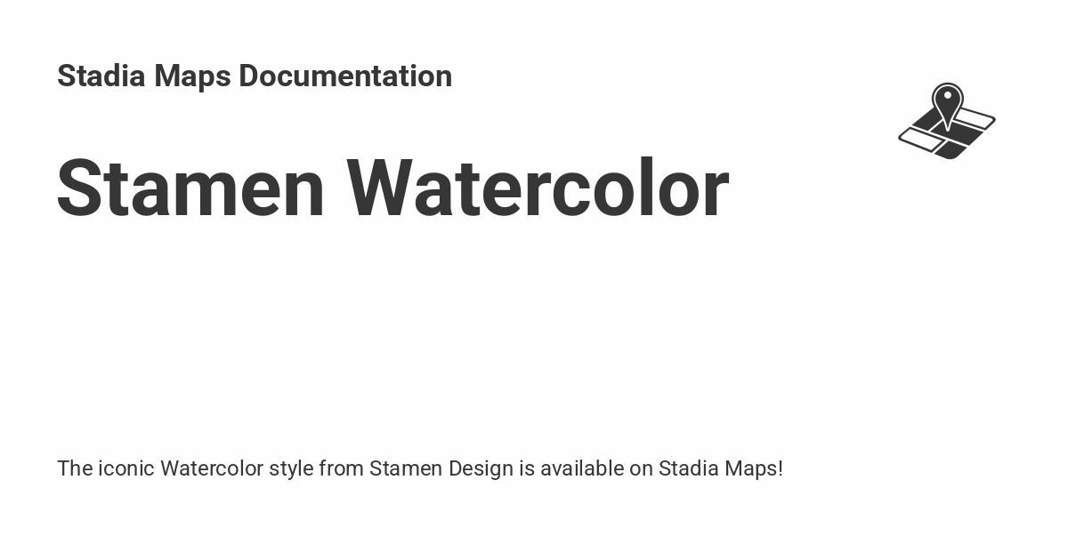 Stamen Watercolor - Stadia Maps Documentation